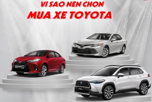 Vì sao người việt mua xe luôn nghĩ đến Toyota đầu tiên